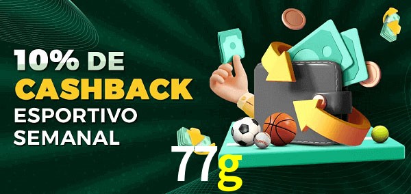 10% de bônus de cashback na 77g